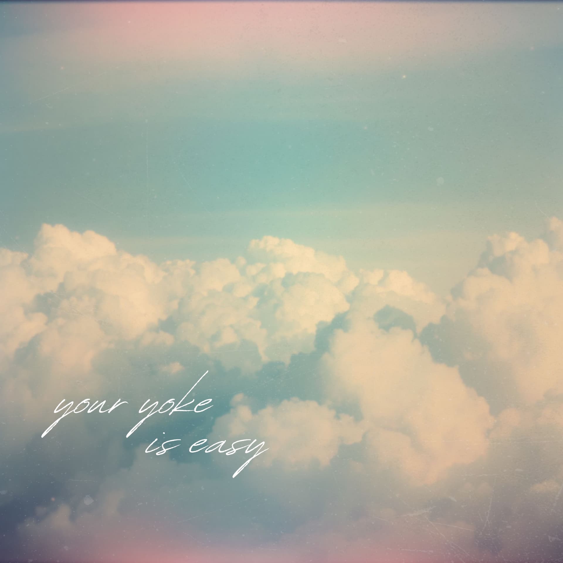 Your Yoke Is Easy single artwork with soft clouds and handwritten title text